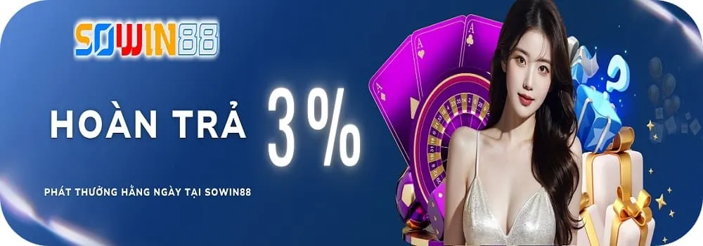 Sowin88 hoàn trả 3%